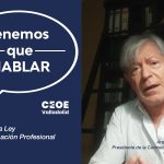 Tenemos que hablar ceoe valladolid nueva ley formación profesional